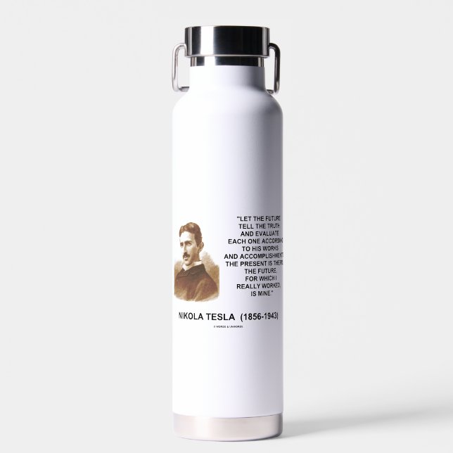Let The Future Tell The Truth Nikola Tesla Quote Water Bottle (Front)