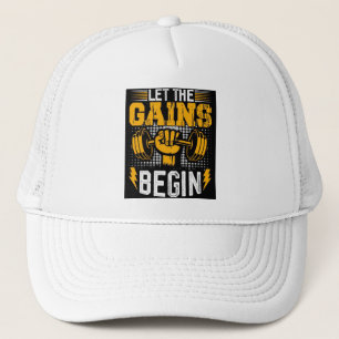 Let the Gains Begin Trucker Hat