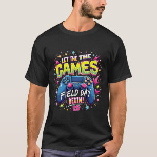 Let The Games Begin Field Day 2025 Gamer Design T-Shirt