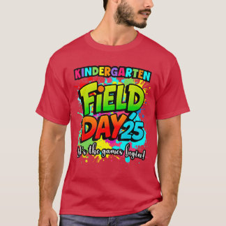 Let The Games Begin Kindergarten Field Day 2025 Te T-Shirt