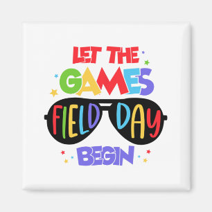 Let The Games Field Day Begin Last Day Of School Magnet