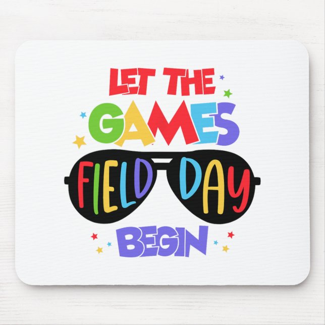Let The Games Field Day Begin Last Day Of School  Mouse Mat (Front)