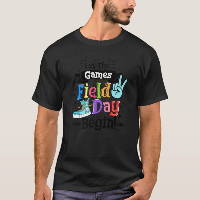 Let The Games Field Day First Last Day Of School F T-Shirt (Front)