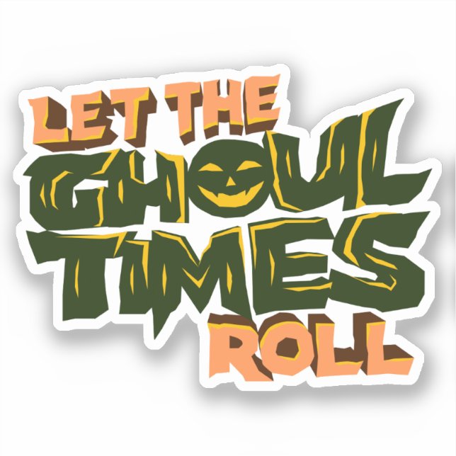 Let the ghoul times roll (Front)