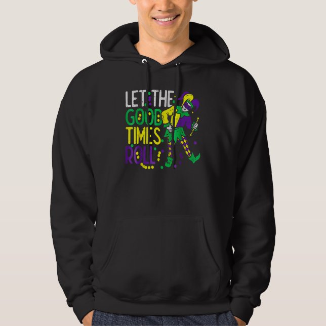 Let The Good Time Roll Bead  Mardi Gras Carnivall  Hoodie (Front)