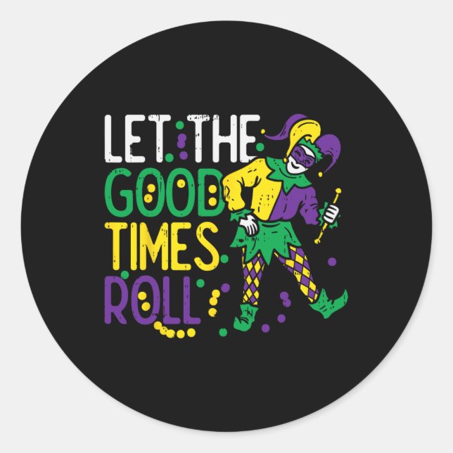 Let The Good Time Roll Jester Bead Funny Mardi Gra Classic Round Sticker (Front)