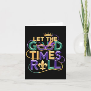 Let The Good Time Roll Mardi Gras Carnival Men Wom Card