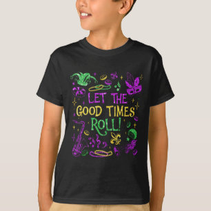 Let The Good Time Roll Mardi Gras Carnival Men Wom T-Shirt