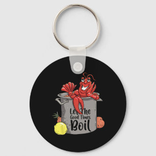 Let The Good Times Boil Funny Crawfish Boil Mardi  Key Ring