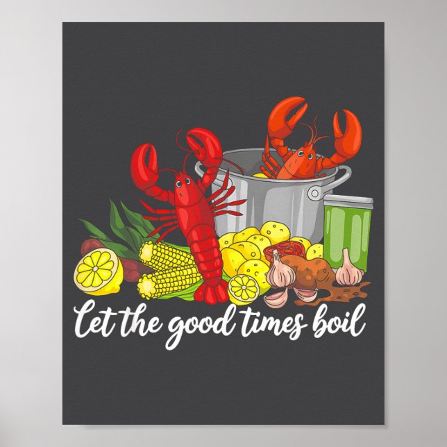 Let The Good Times Boil Funny Crawfish Season Loui Poster (Front)