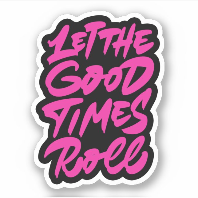 Let the good times roll (Front)