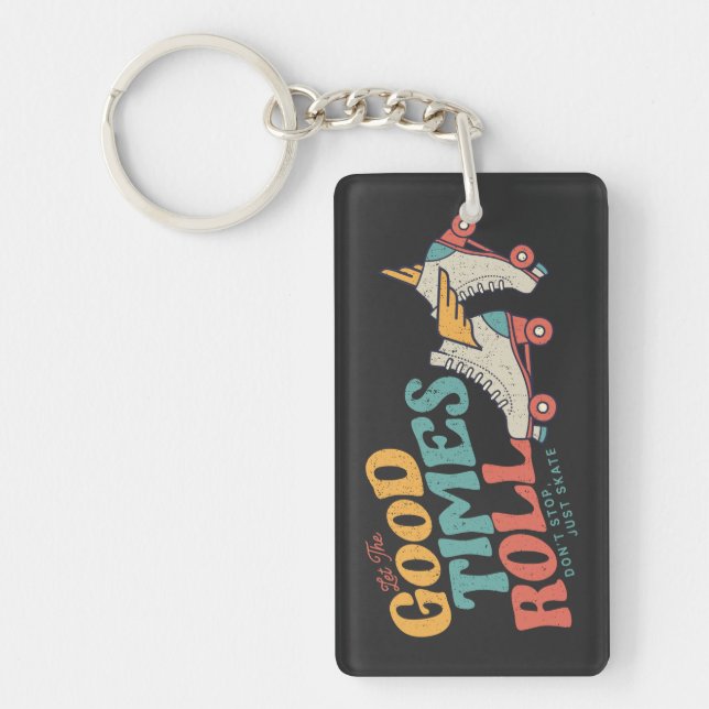 LET THE GOOD TIMES ROLL 80s RETRO ROLLER SKATE Key Ring (Front)