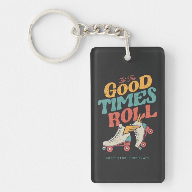 LET THE GOOD TIMES ROLL 80s RETRO ROLLER SKATE Key Ring (Front)