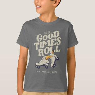 LET THE GOOD TIMES ROLL 80s RETRO ROLLER SKATE T-Shirt