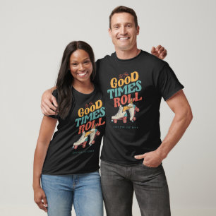 LET THE GOOD TIMES ROLL 80s RETRO ROLLER SKATE T-Shirt