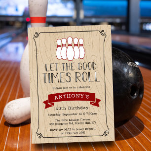 Let The Good Times Roll   Bowling Birthday Invitation
