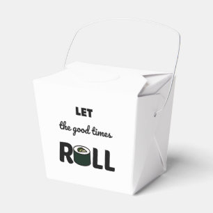 Let the good times roll           favour box