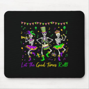 Let The Good Times Roll Funny Skeleton Mardi Gras Mouse Mat