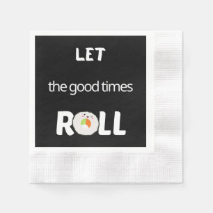Let the good times roll in black           napkin