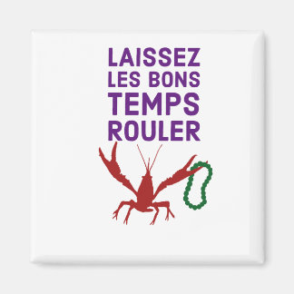 Let The Good Times Roll! Magnet
