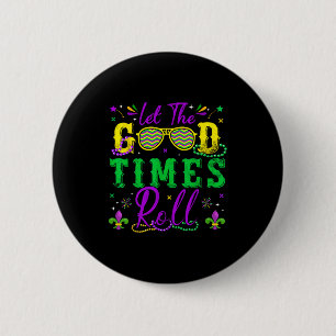 Let The Good Times Roll Mardi Gras New Orleans Men 6 Cm Round Badge