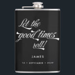 Let the Good Times Roll Retro Vintage Groomsmen  Hip Flask<br><div class="desc">This personalised flask makes a stylish vintage inspired groomsmen gift. Funky retro inspired font for "Let the Good Times Roll" in white on black background and your name and date of choice! Want more wedding items in this style? Check out the whole collection or drop me a message!</div>