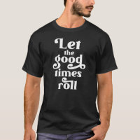 Let The Good Times Roll