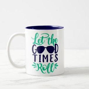 Let the good times roll Two-Tone coffee mug