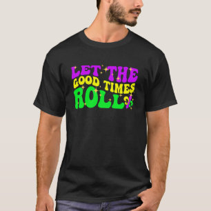 Let The Good Times RollMardi Gras Fleur de Lis Men T-Shirt