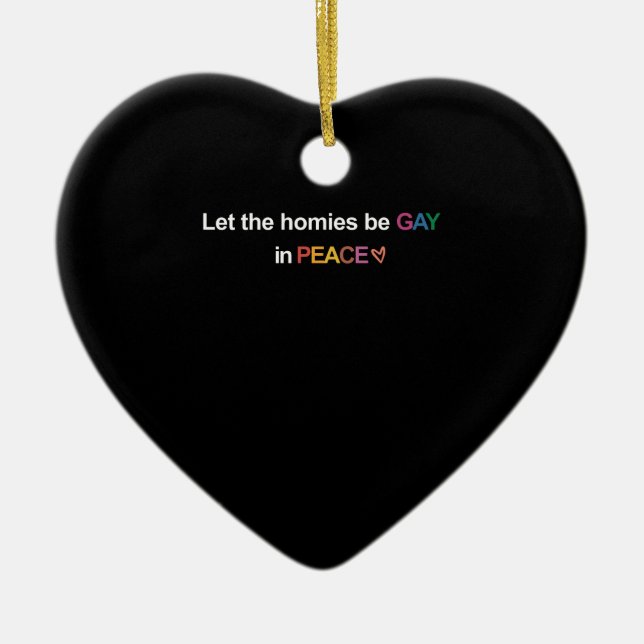 Let the Homies Be Gay In Peace Lgbt Ceramic Tree Decoration (Front)