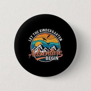 Let The Kindergarten Adventure Begin Back To Schoo 6 Cm Round Badge