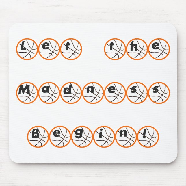 Let the Madness Begin Mouse Mat (Front)