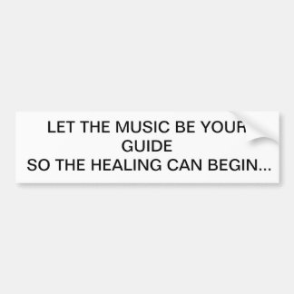 Let the music be your guide bumper sticker