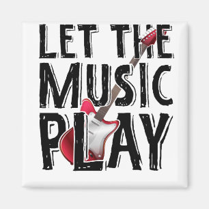 Let The Music Play Electric Guitar Magnet