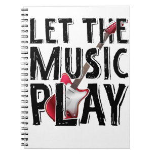 Let The Music Play Electric Guitar Notebook