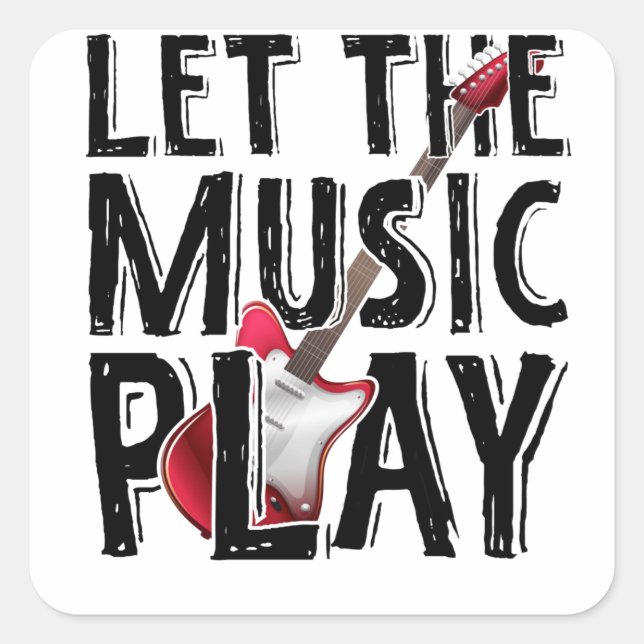 Let The Music Play Electric Guitar Square Sticker (Front)