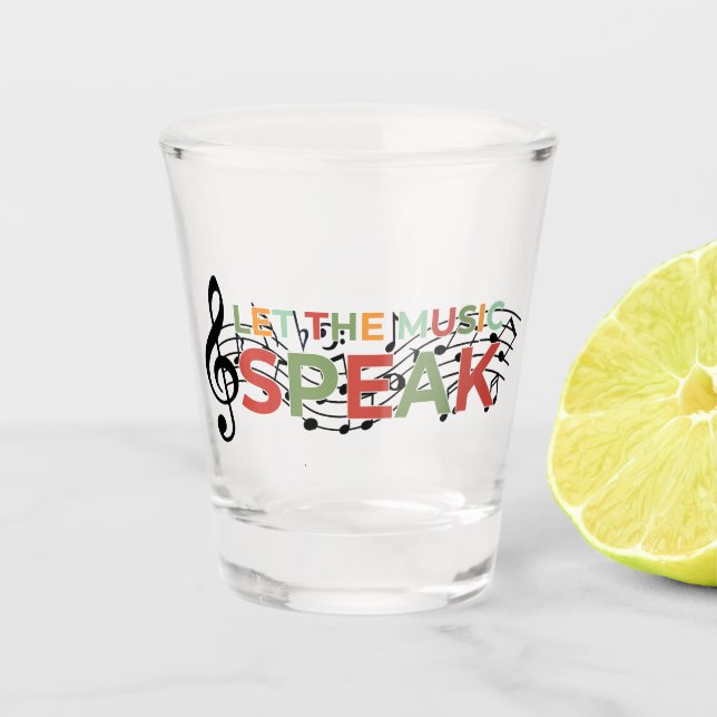 Let The Music Speak, Musical Notes Shot Glass (Front)