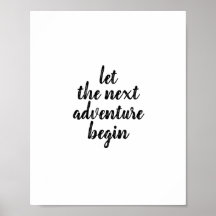 LET THE NEXT ADVENTURE BEGIN