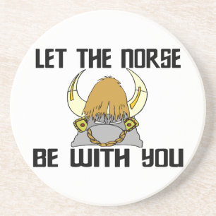 Let The Norse Be With You Coaster