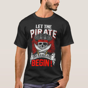Let The Pirate Shenanigans Begin Crossbones Freeb T-Shirt