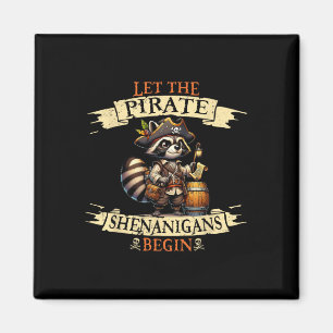 Let The Pirate Shenanigans Begin Halloween Pirate  Magnet