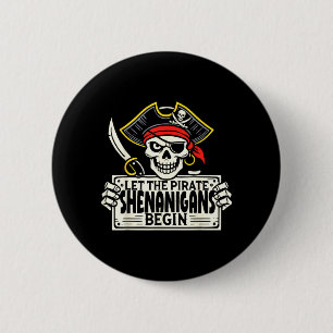 Let The Pirate Shenanigans Begin Halloween Skull 6 Cm Round Badge