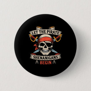 Let The Pirate Shenanigans Begin Halloween Skull B 6 Cm Round Badge