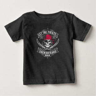 Let The Pirate Shenanigans Begin Halloween Skull Baby T-Shirt