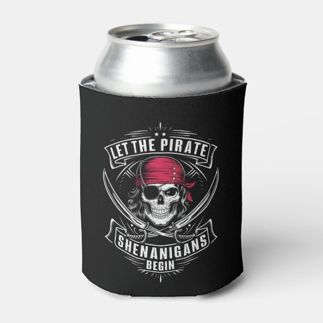 Let The Pirate Shenanigans Begin Halloween Skull Can Cooler (Can Front)