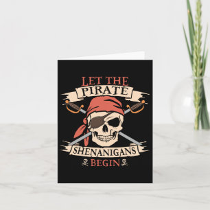 Let The Pirate Shenanigans Begin Halloween Skull N Card