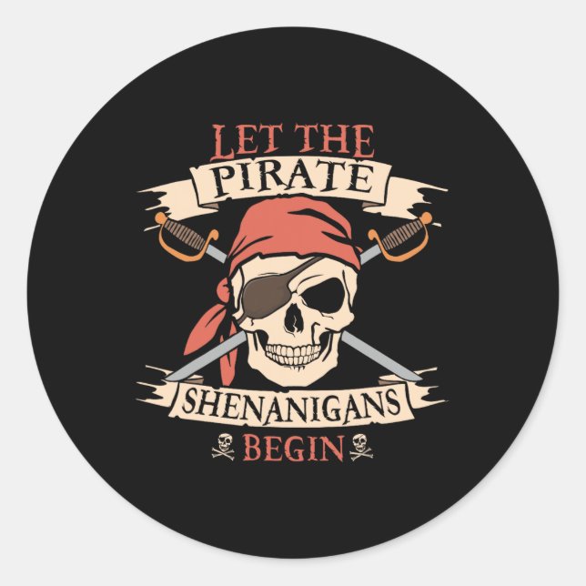 Let The Pirate Shenanigans Begin Halloween Skull N Classic Round Sticker (Front)