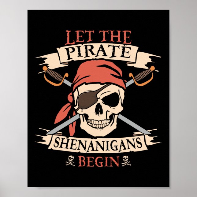 Let The Pirate Shenanigans Begin Halloween Skull N Poster (Front)