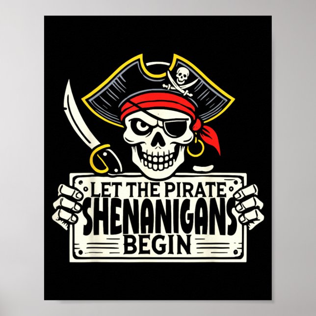 Let The Pirate Shenanigans Begin Halloween Skull Poster (Front)
