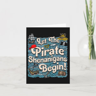 Let The Pirate Shenanigans Begin Pirate Shenanigan Card